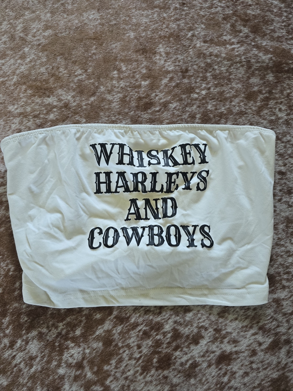 White Strapless Tube Top with 'WHISKEY HARLEYS AND COWBOYS' Graphic